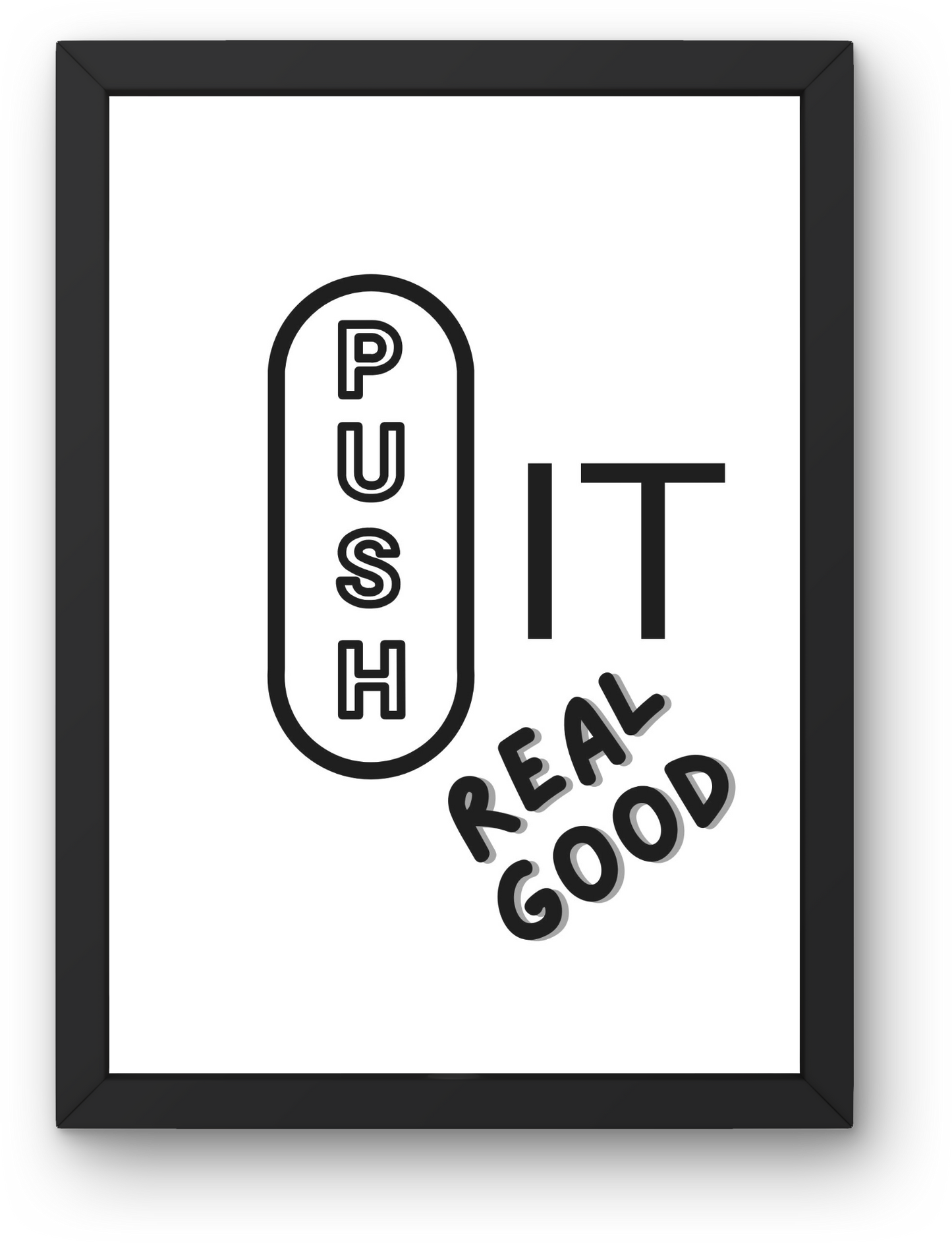 Push it Real Good A4 Print