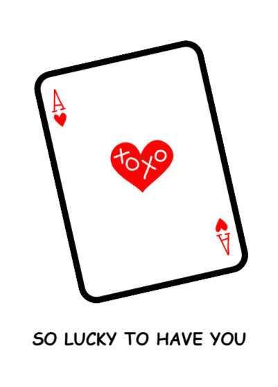 So Lucky to Have You - Ace of Hearts A4 Print