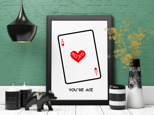 YOU'RE ACE A4 Print